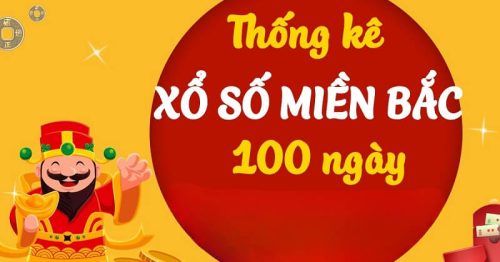 KQXSMB 100 ngày – Kết quả xổ số miền Bắc 100 ngày chính xác nhất