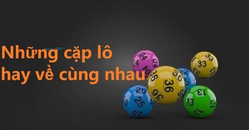 Những cặp lô hay về cùng nhau Rồng Bạch Kim mới nhất