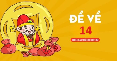 Đề về 14 hôm sau đánh con gì? Bắt lô đề chuẩn xác