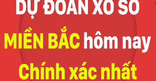 Soi cầu dự đoán MB 07/03/2023 miễn phí, chính xác