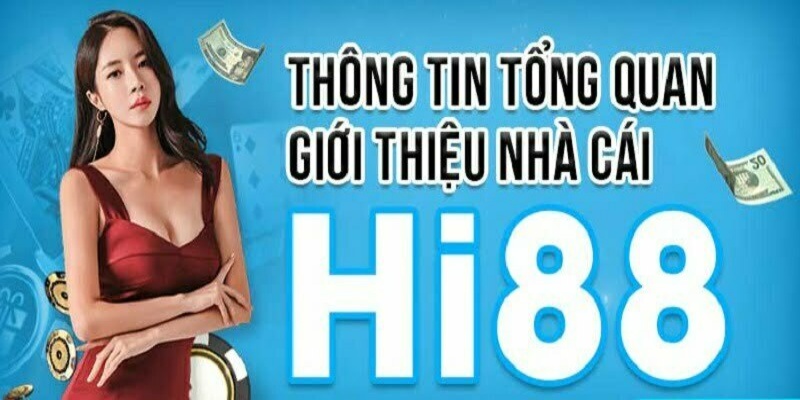 Tổng quan về sân cược tại HI88