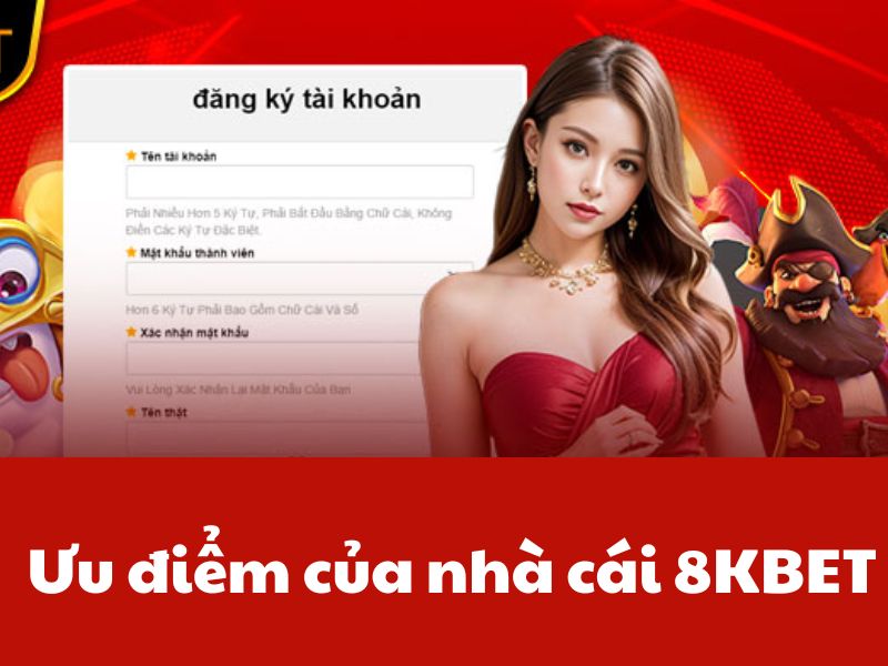 Ưu điểm nổi bật của nhà cái 8KBET mà người chơi cần biết