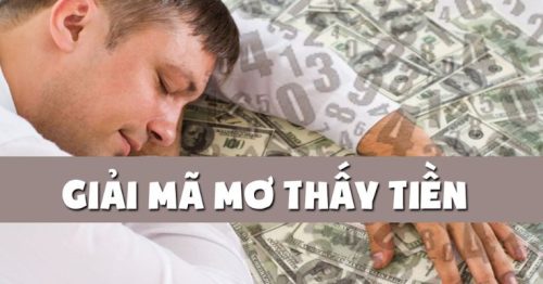 Mơ Thấy Tiền – Giải Đáp Về Ý Nghĩa Và Điềm Báo Của Giấc Mơ 