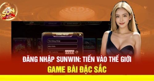 Đăng nhập Sunwin – Cá cược tại cổng game uy tín nhất hiện nay